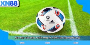 Kèo Phạt Góc Trực Tuyến XN88 Và Thông Tin Cho Người Mới